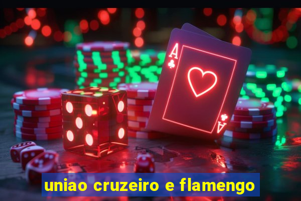 uniao cruzeiro e flamengo